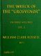 [Gutenberg 44497] • The Wreck of the Grosvenor, Volume 1 of 3 / An account of the mutiny of the crew and the loss of the ship when trying to make the Bermudas